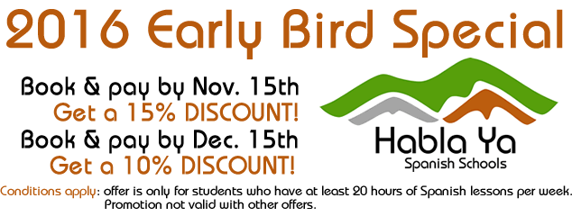 Early Bird Special Get 10 15 Discount Off 2016 Spanish Courses Blog Of Habla Ya Spanish Schools Immersion Programs In Panama City Boquete Bocas Del Toro